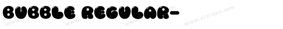 Bubble Regular字体转换
